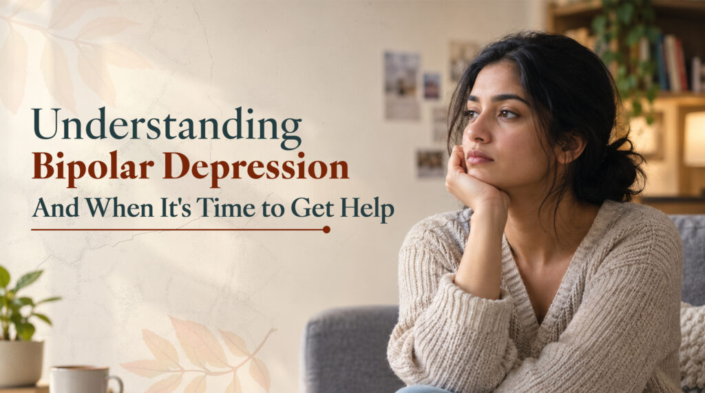 Understanding Bipolar Depression  And When It’s Time to Get Help